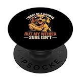 I Might Be A Handful But My We ner Sure Isnt Dachshund Doxie PopSockets Adhesive PopGrip