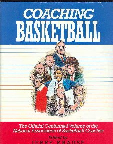 Hardcover Coaching Basketball: The Official Centennial Volume of the National Association of Basketball Coaches Book