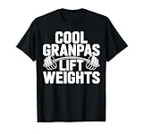 Cool Grandpas Lift Weights Funny Weightlifting Grandpa Gym T-Shirt