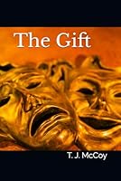 The Gift: A short story about the human condition 1720295107 Book Cover
