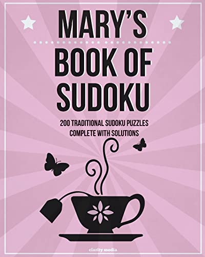 Mary's Book Of Sudoku: 200 traditional sudoku puzzles in easy, medium & hard
