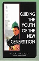 Guiding the Youth of the New Generation 1898449910 Book Cover
