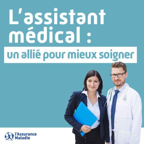 Couverture de L'assistant m&eacute;dical : un alli&eacute; pour mieux soigner en centre de sant&eacute;