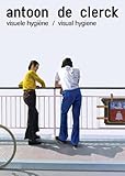  Antoon De Clerck: visuele hygiëne