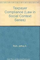 Taxpayer Compliance (Law in Social Context Series) 081228187X Book Cover