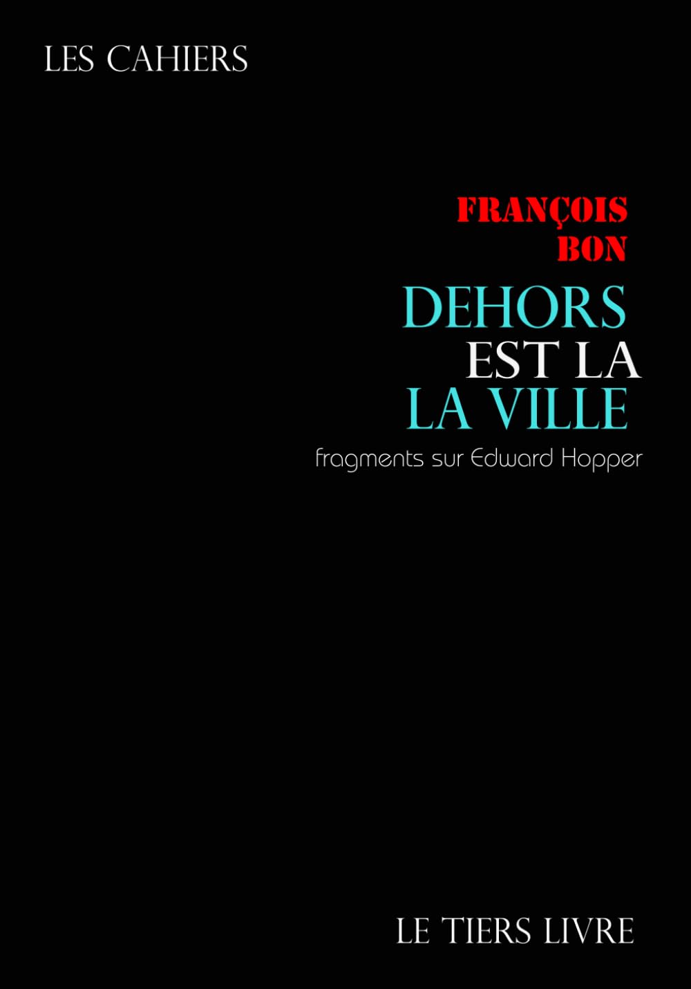 Dehors est la ville: fragments sur Edward Hopper