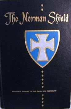 Hardcover The Norman Shield: The Pledge and Reference Manual of the Sigma Chi Fraternity (1987-90) Book