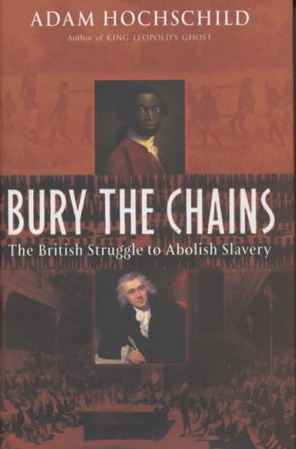 Buy Bury the Chains: The British Struggle to Abolish Slavery — BookShops.in