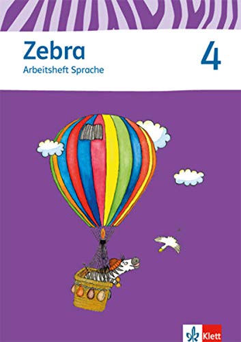 Zebra 4: Arbeitsheft Sprache Klasse 4: Neubearbeitung (Zebra. Ausgabe ab 2011) Zebra 4: Arbeitsheft Sprache Klasse 4: Neubearbeitung (Zebra. Ausgabe ab 2011)