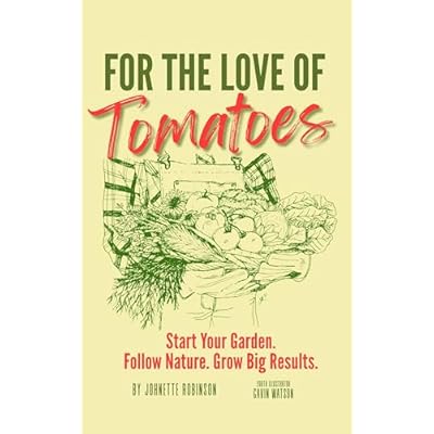 For The Love of Tomatoes