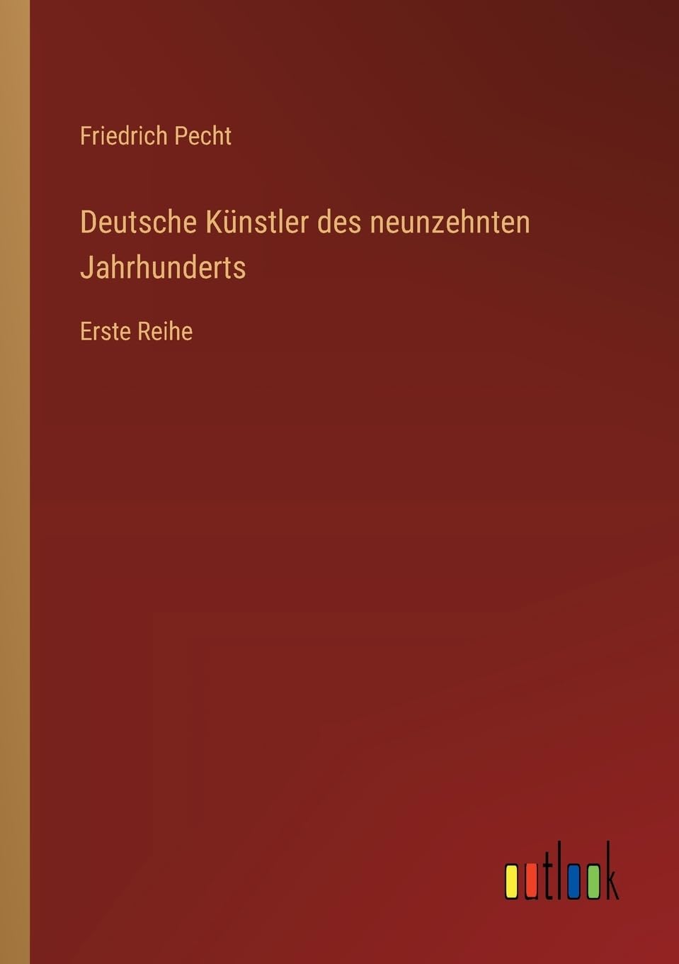 Deutsche Künstler des neunzehnten Jahrhunderts: Erste Reihe