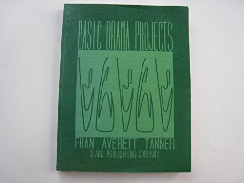 Basic Drama Projects, 3rd Edition 0931054001 Book Cover