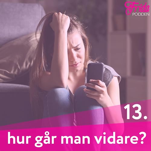 #13: Hur g&aring;r man vidare?