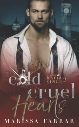 Cold Cruel Hearts: A Dark Mafia Captive Romance (London Mafia Kings)
