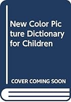 New Color Picture Dictionary for Children 051600820X Book Cover