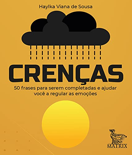 Crenças: 50 frases pra serem completadas e ajudar você a regular as emoções
