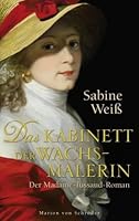 Das Kabinett der Wachsmalerin 3547711258 Book Cover