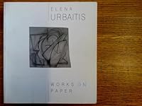 Elena Urbaitis: Painter, sculptor : works on paper with 220 illustrations 998657160X Book Cover