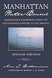 Manhattan's Waterfront from the Seventeenth Century to the Present, Second Edition (New York City)