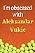 I'm obsessed with Aleksandar Vukic: Lined Notebook Journal Tennis Birthday Present for Aleksandar Vukic fans - 6x9 inches - 110 pages