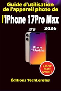 Guide d'utilisation de l'appareil photo de l'iPhone 17 Pro Max