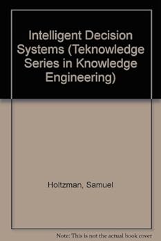 Hardcover Intelligent Decision Systems (Teknowledge Series in Knowledge Engineering) Book