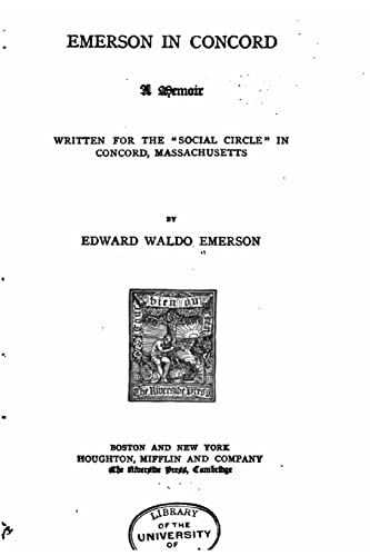 Emerson in Concord, A Memoir Written for the So... 1522777113 Book Cover
