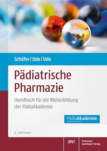 Pädiatrische Pharmazie: Handbuch für die Weiterbildung der PädiaAkademie (German Edition)