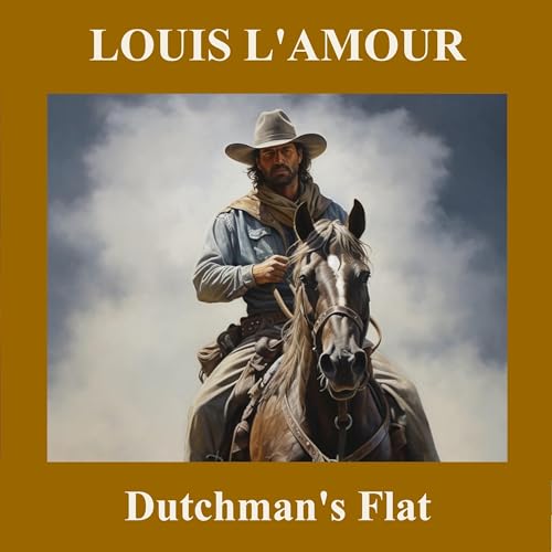 Dutchman's Flat by Louis L'Amour episode artwork