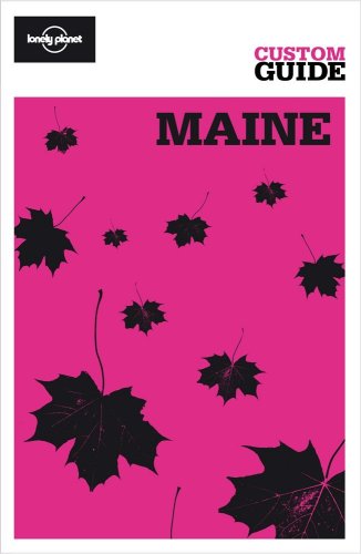 Maine (Lonely Planet CUSTOM Guide) 1741798744 Book Cover