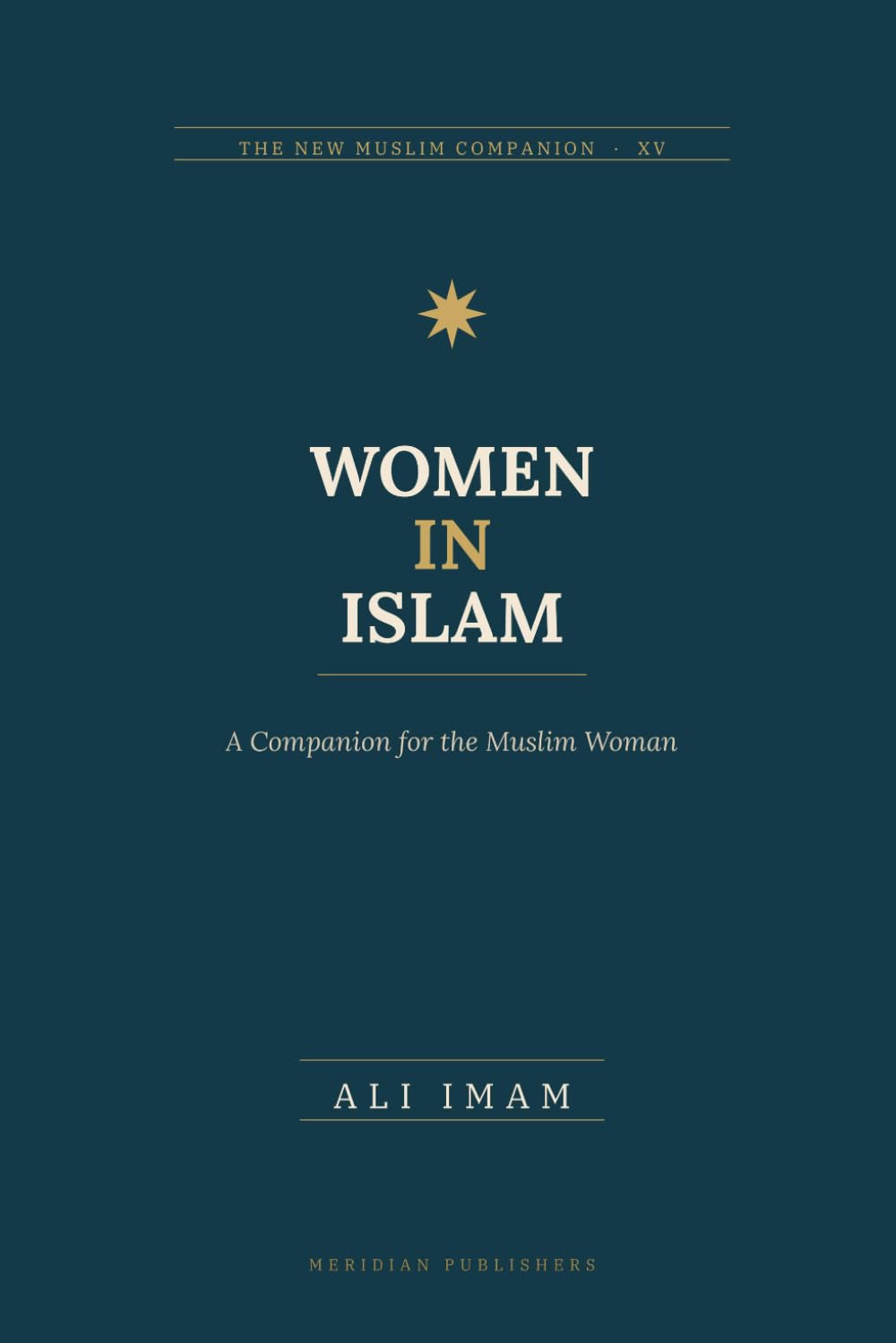Women in Islam: Women in Islam (The New Muslim Companion)