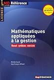  Mathématiques appliquées à la gestion: Manuel, synthèses, exercices