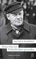 Dann wäre ich Hafendirektor geworden: Hamburger Ansichten 3455503519 Book Cover