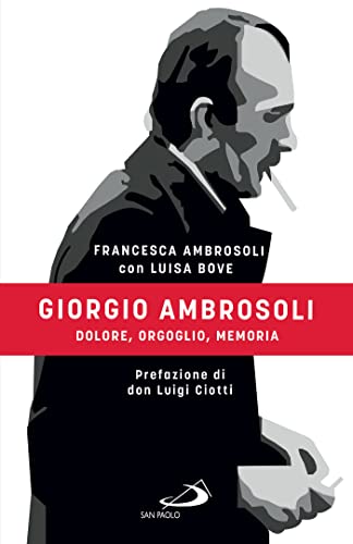 Giorgio Ambrosoli: Dolore, orgoglio, memor