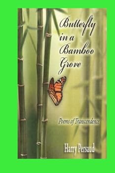 Paperback Butterfly in a Bamboo Grove: Poems of Transcendence Book