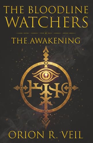 The Bloodline Watchers: The Awakening