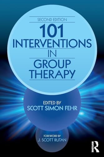101 Interventions in Group Therapy, 2nd Edition