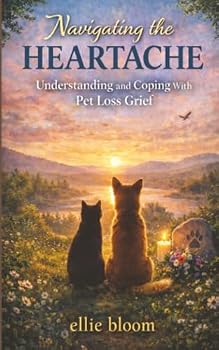 Paperback Navigating the Heartache: Understanding and Coping With Pet Loss Grief Book
