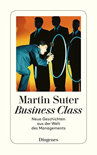 Suter, Business Class: Neue Geschichten aus der Welt des Managements