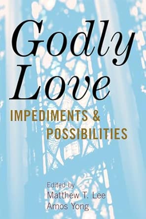 Godly Love: Impediments and Possibilities book cover