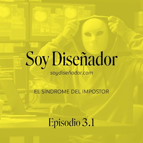 Ep 3.1 - El s&iacute;ndrome del impostor
