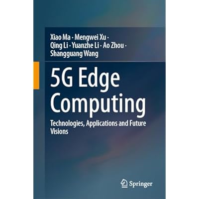 5G Edge Computing: Technologies, Applications and Future Visions