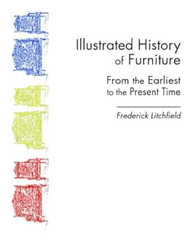 Paperback Illustrated History of Furniture: From the Earliest to the Present Time Book