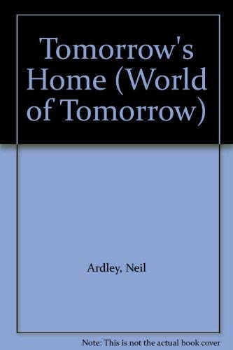 Tomorrow's Home (World of Tomorrow) 085166931X Book Cover