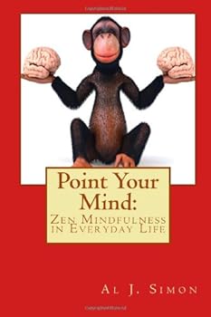 Paperback Point Your Mind: Zen Mindfulness in Everyday Life Book