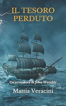 Paperback Il tesoro perduto: Un'avventura di John Wembly [Italian] Book