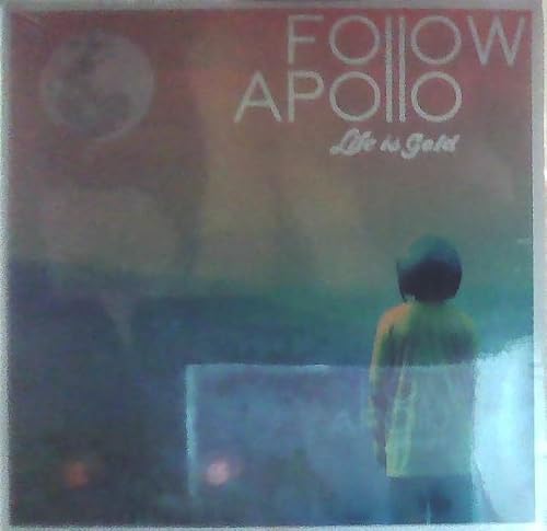 Follow Apollo - Life Is Gold