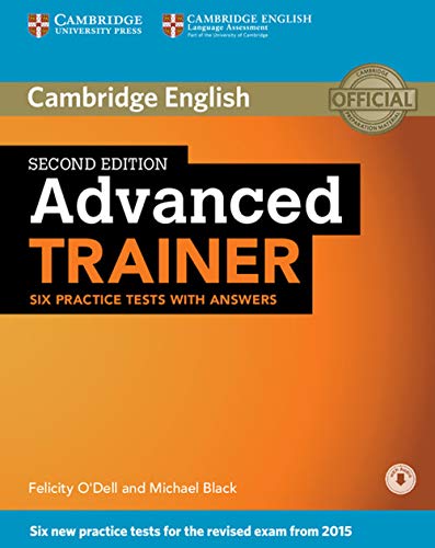  Advanced Trainer Six Practice Tests with Answers [Lingua inglese]