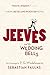 Jeeves and the Wedding Bells: An Homage to P.G. Wodehouse