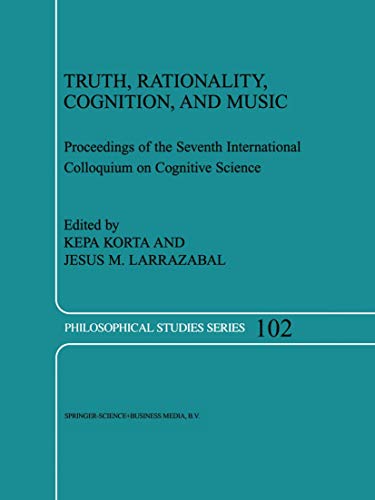 Truth, Rationality, Cognition, and Music (Philosophical Studies Series, 102)